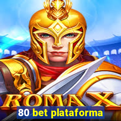 80 bet plataforma